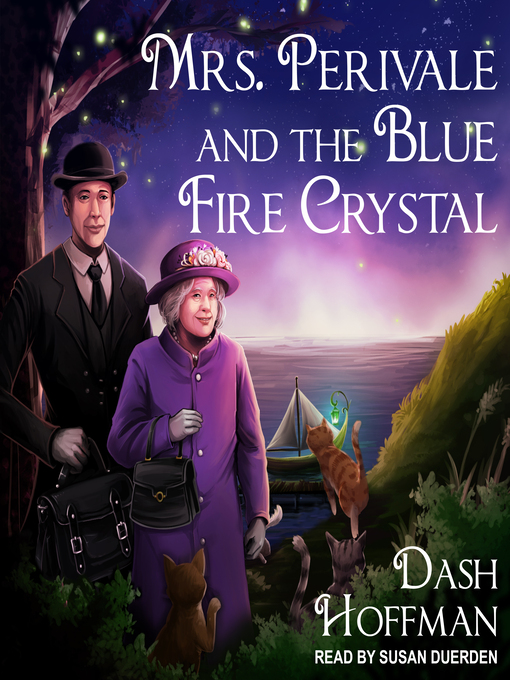 Title details for Mrs. Perivale and the Blue Fire Crystal by Dash Hoffman - Available